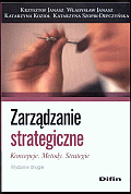 Zarządzanie strategiczne. Koncepcje. Metody. Strategie